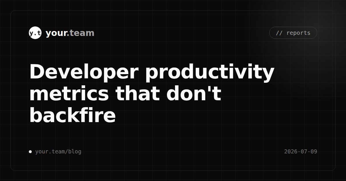 Developer productivity metrics that don't backfire