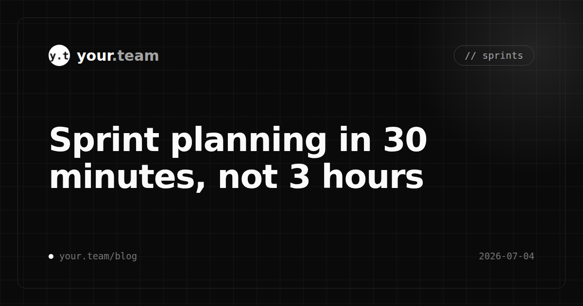 Sprint planning in 30 minutes, not 3 hours