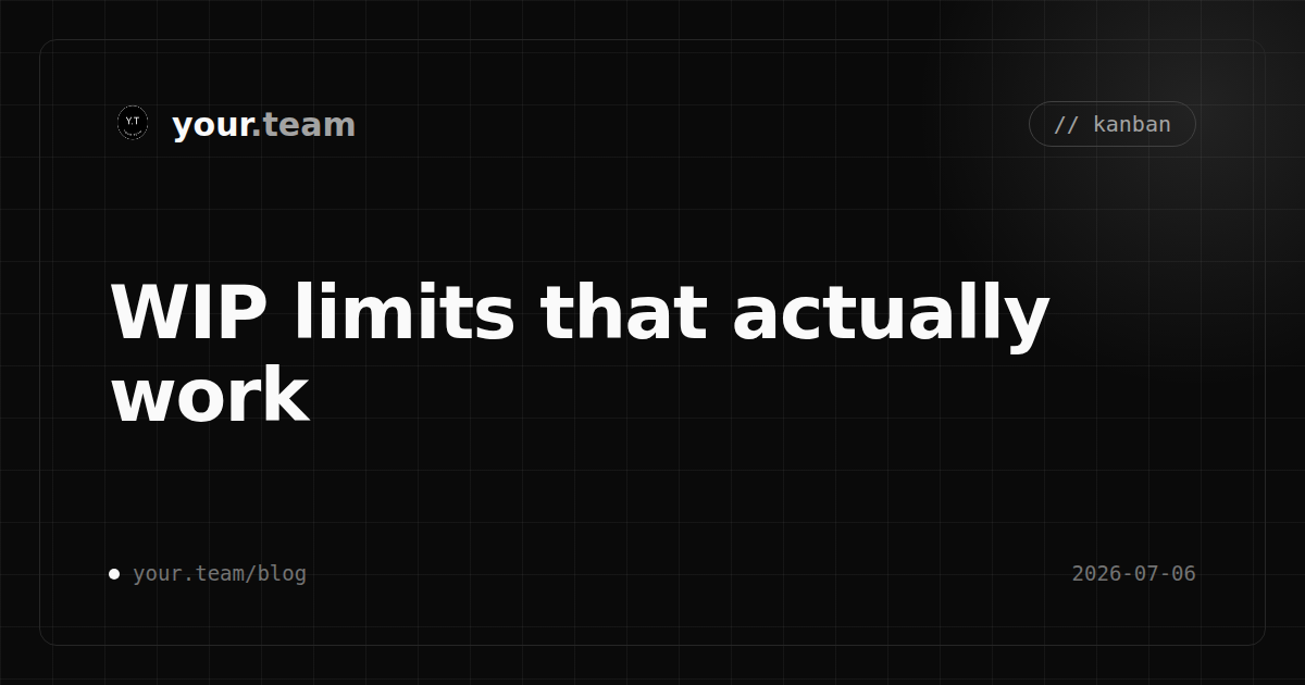 WIP limits that actually work (and why yours don't)